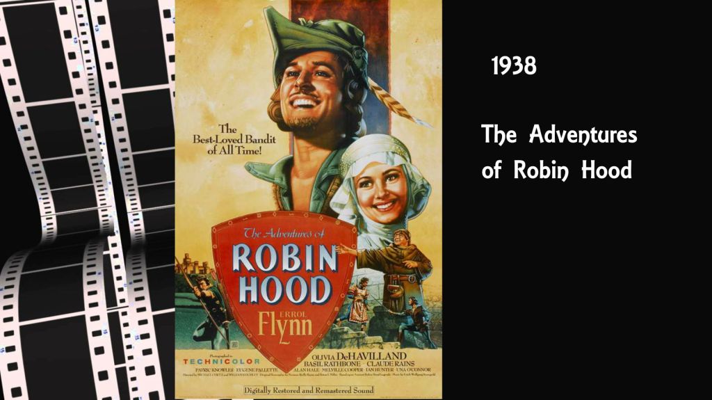 1938 – The Adventures of Robin Hood