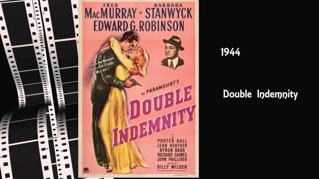 1944 – Double Indemnity